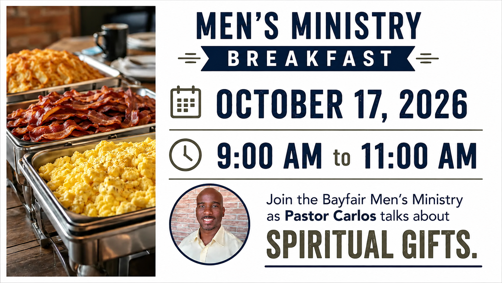 Bayfair Men's Ministry Breakfast, October 17, 2026, 9:00 am to 11:00 am. Pastor Carlos Paul speaking on Spiritual Gifts.